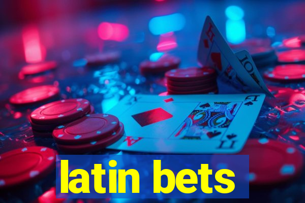 latin bets